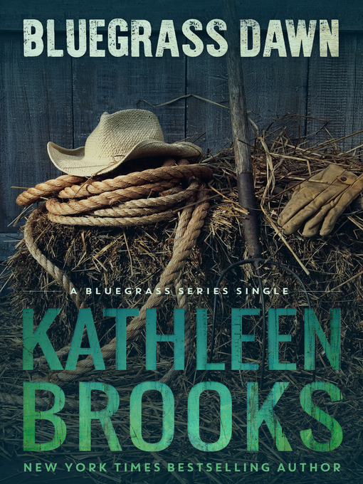 Title details for Bluegrass Dawn by Kathleen Brooks - Available